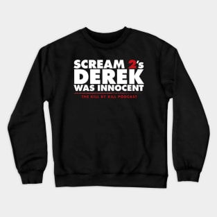 Scream 2's Derek Was Innocent Crewneck Sweatshirt